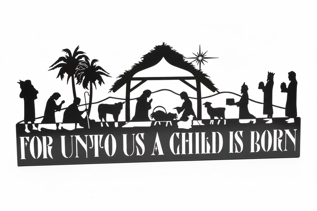 For Unto Us A Child Was Born Free Standing