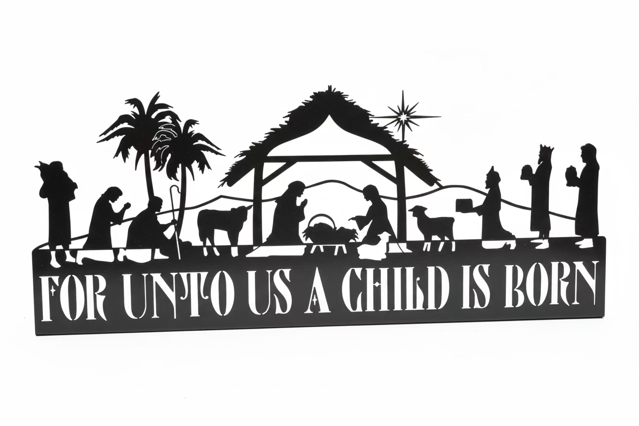 For Unto Us A Child Was Born Free Standing