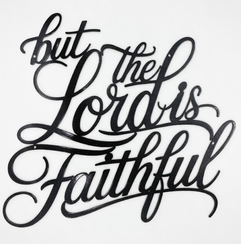 But The Lord Is Faithful