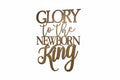 Glory To The Newborn King