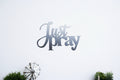 Just Pray