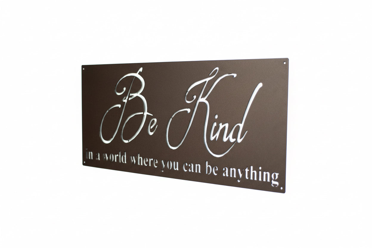 Be Kind In A World- K7