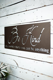 Be Kind In A World- K7