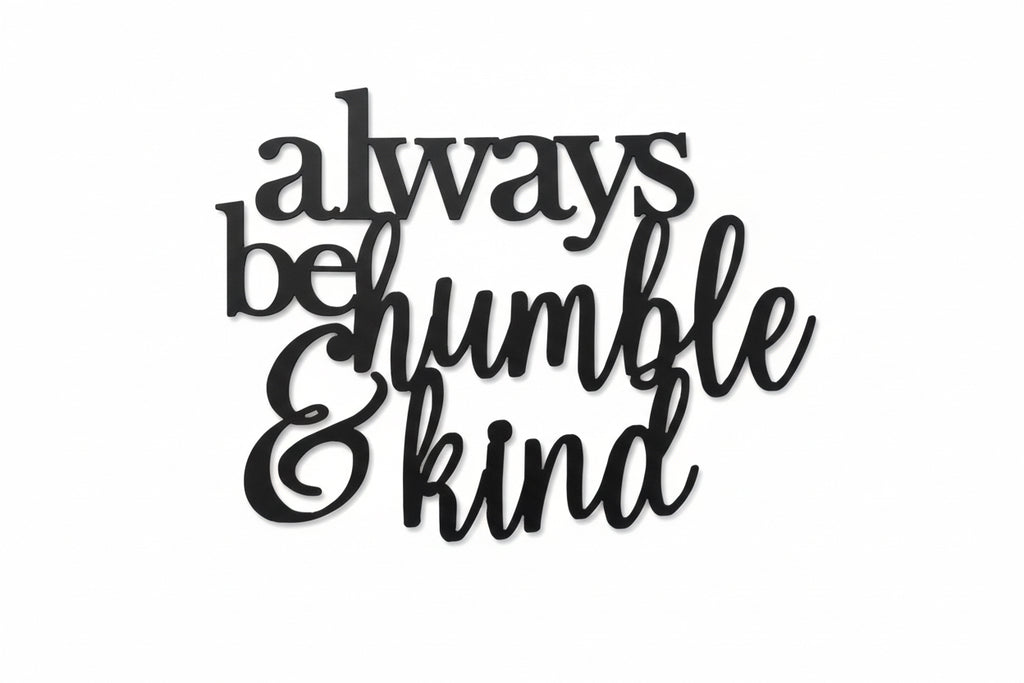 Always be Humble and Kind wall art - O2
