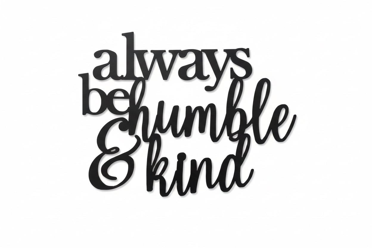 Always be Humble and Kind wall art - O2