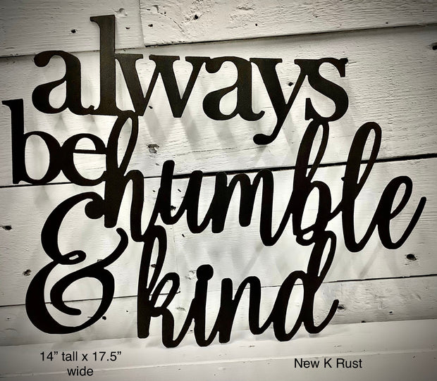 Always be Humble and Kind wall art - K13